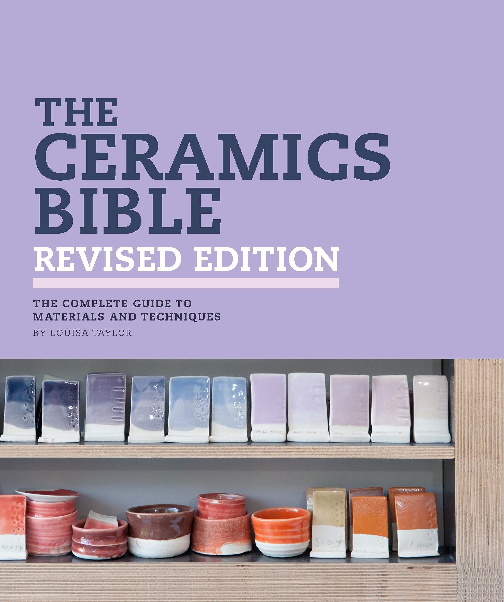 The Ceramics Bible Revised Edition Film, Art & Culture
