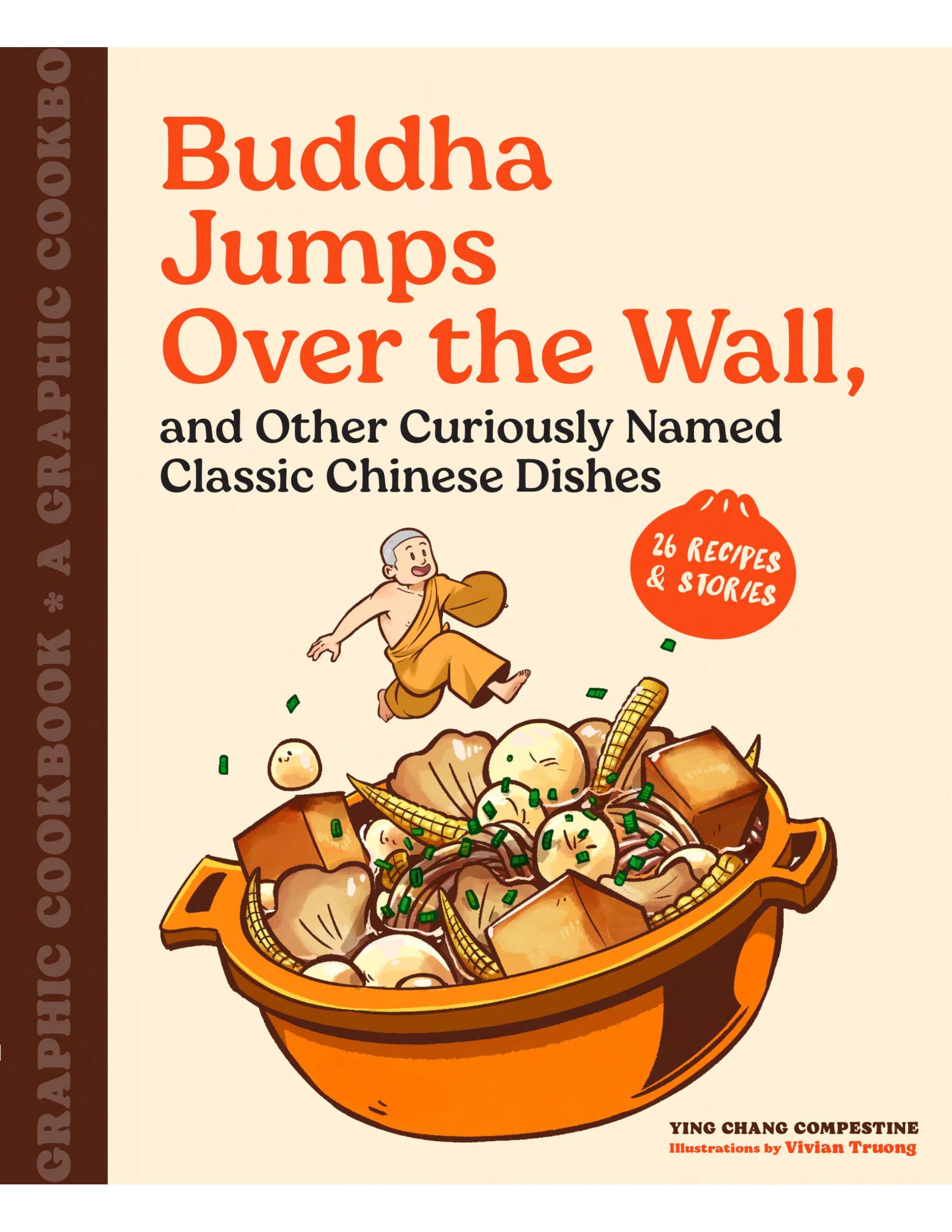 Buddha Jumps Over the Wall, and Other Curiously Named Classic Chinese Dishes: A Graphic Cookbook―26 Recipes & Stories Manga