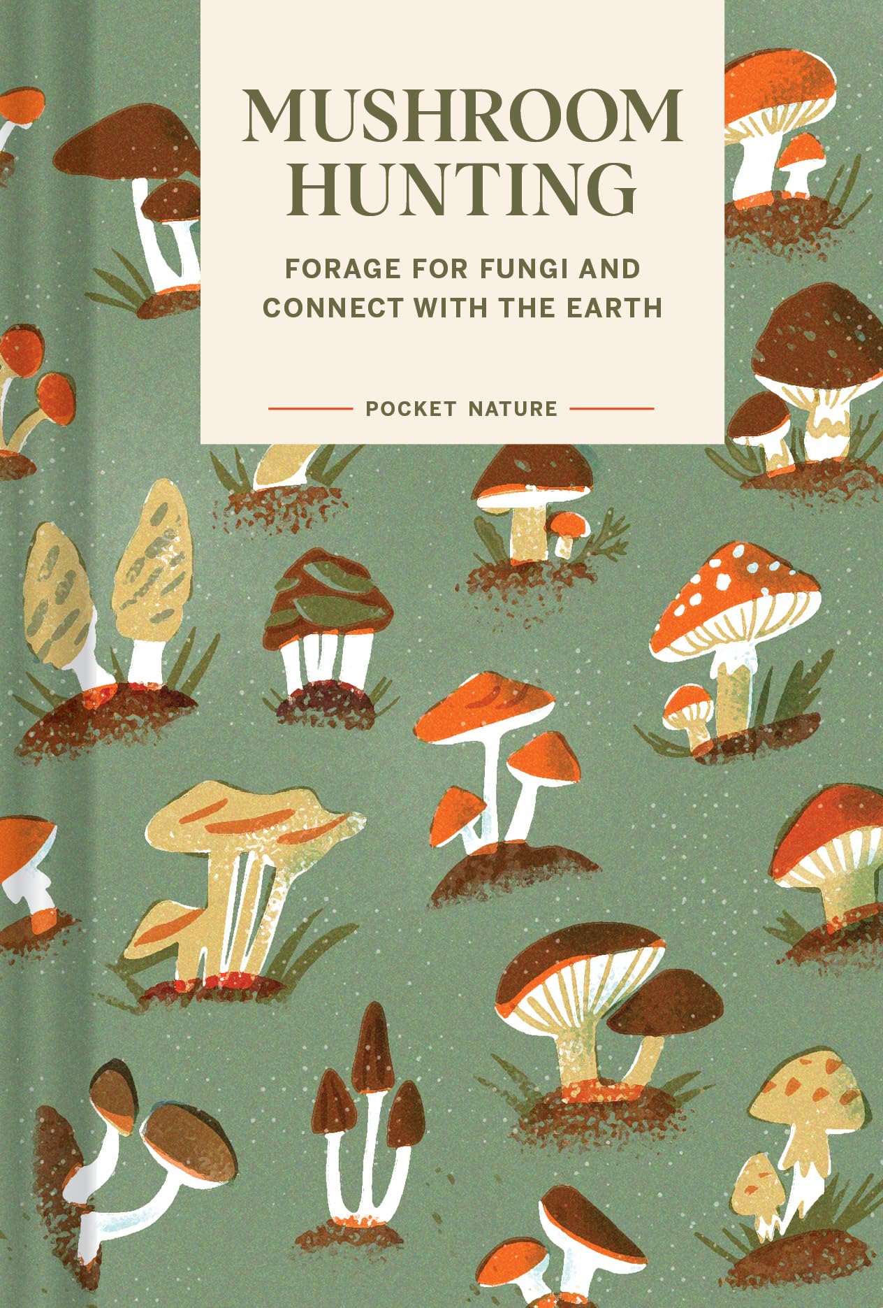 Pocket Nature: Mushroom Hunting: Forage for Fungi and Connect with the Earth Mathematics