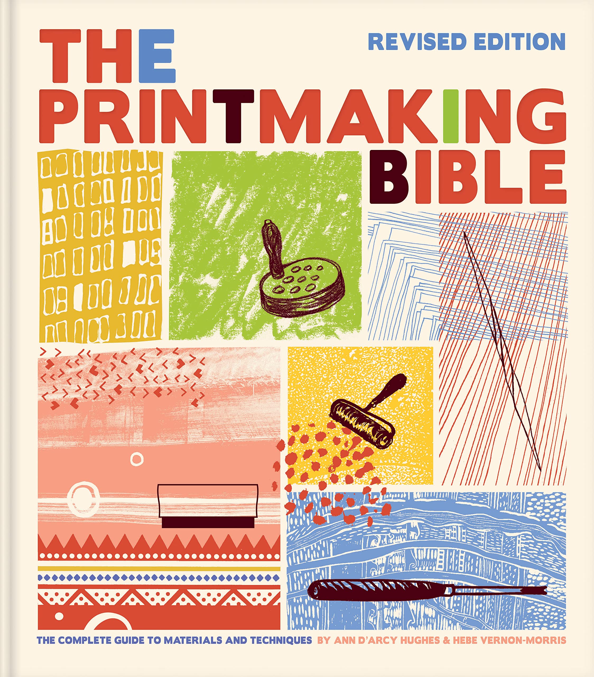 The Printmaking Bible, Revised Edition: The Complete Guide to Materials and Techniques Film, Art & Culture