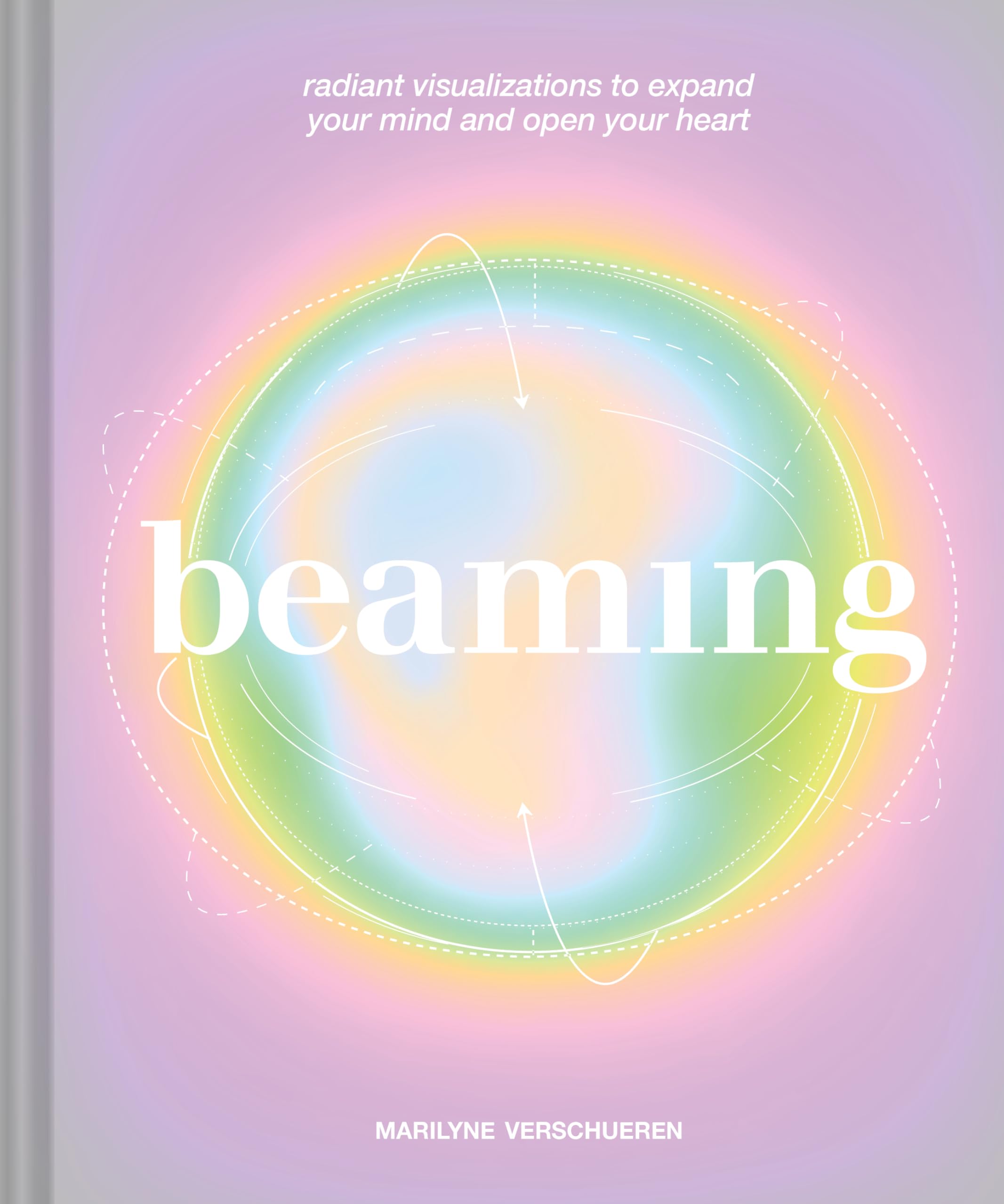 Beaming: Radiant Visualizations to Expand Your Mind and Open Your Heart book