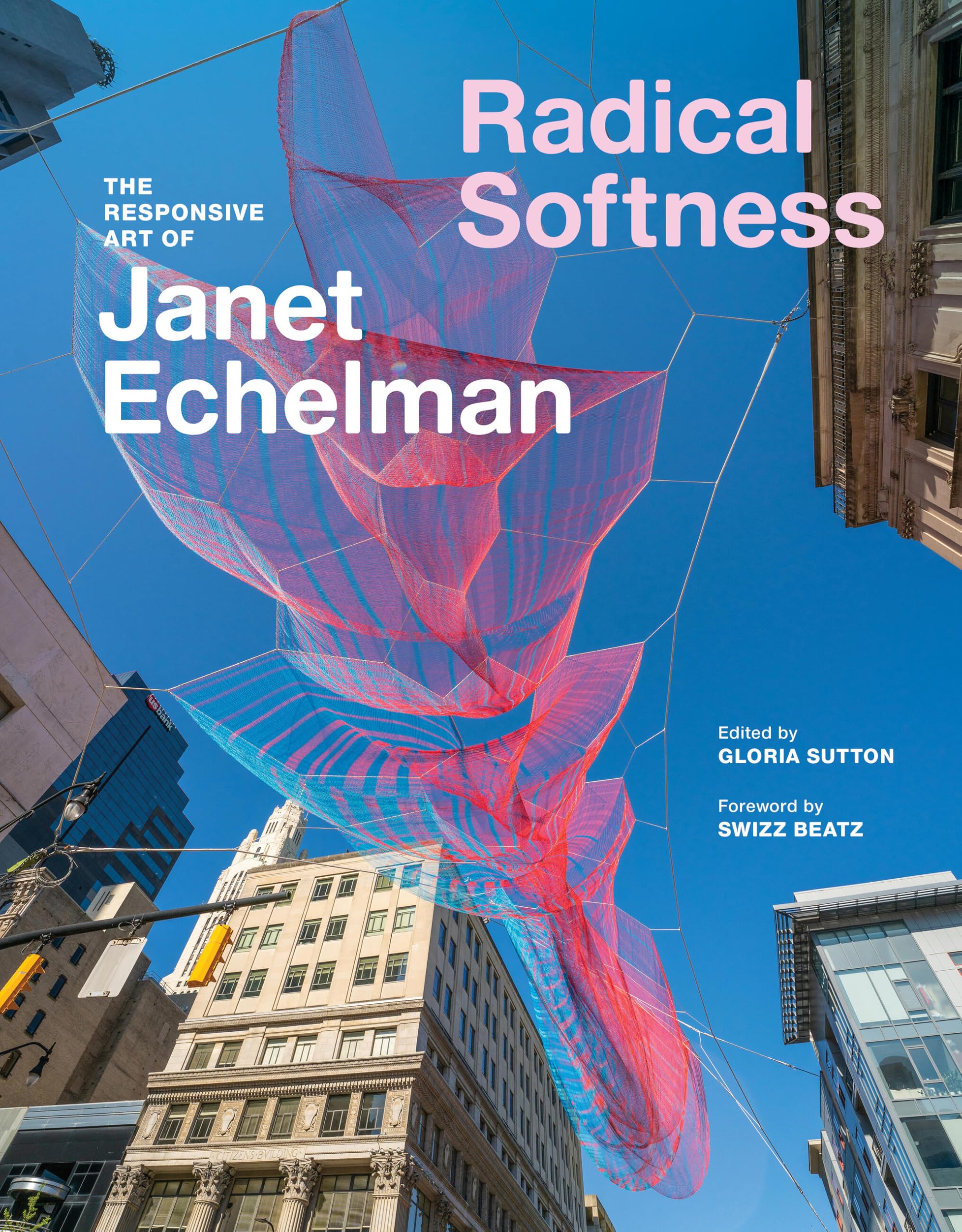 Radical Softness: The Responsive Art of Janet Echelman Architecture