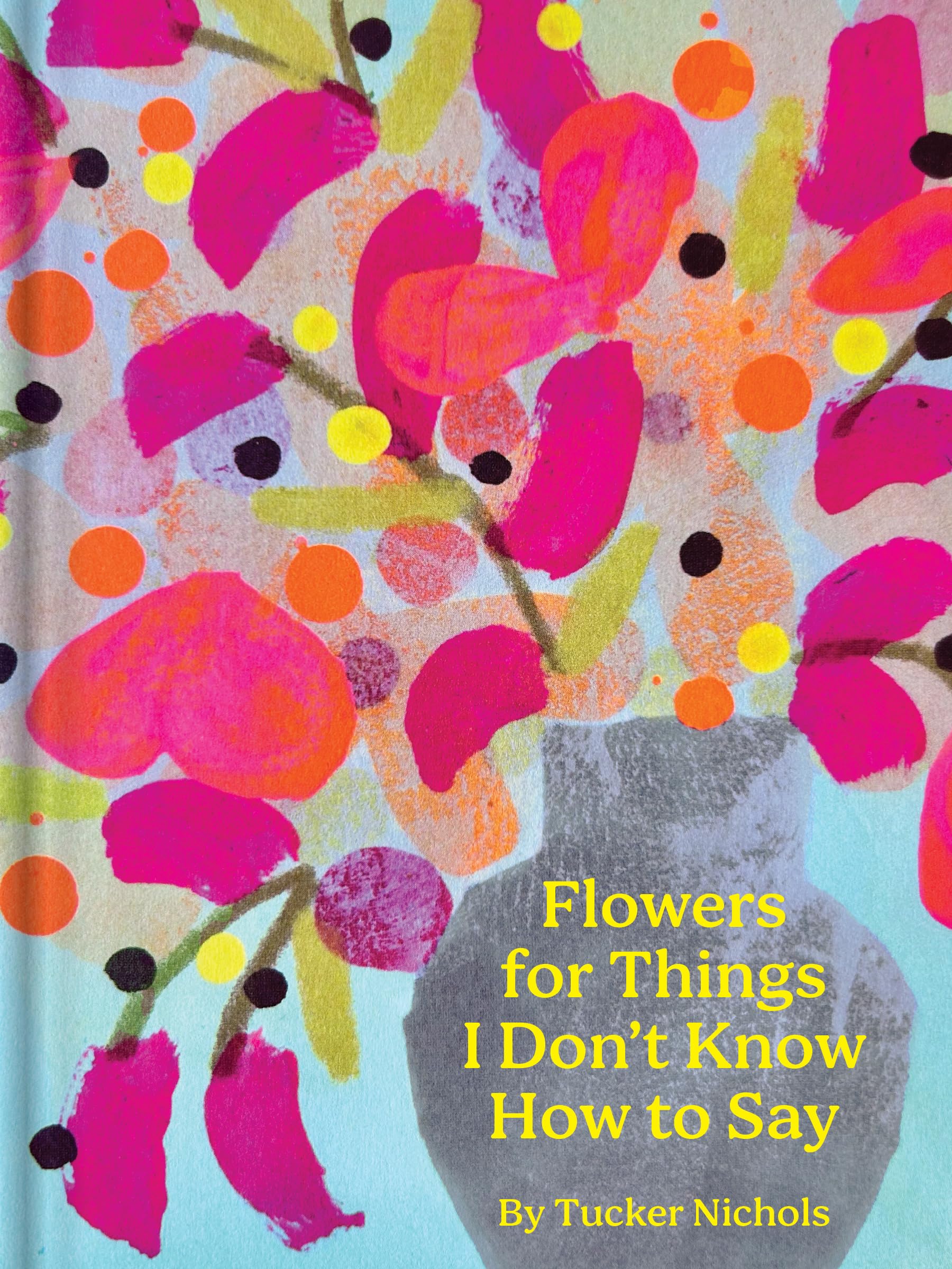 Flowers for Things I Don't Know How to Say Business, Finance & Career