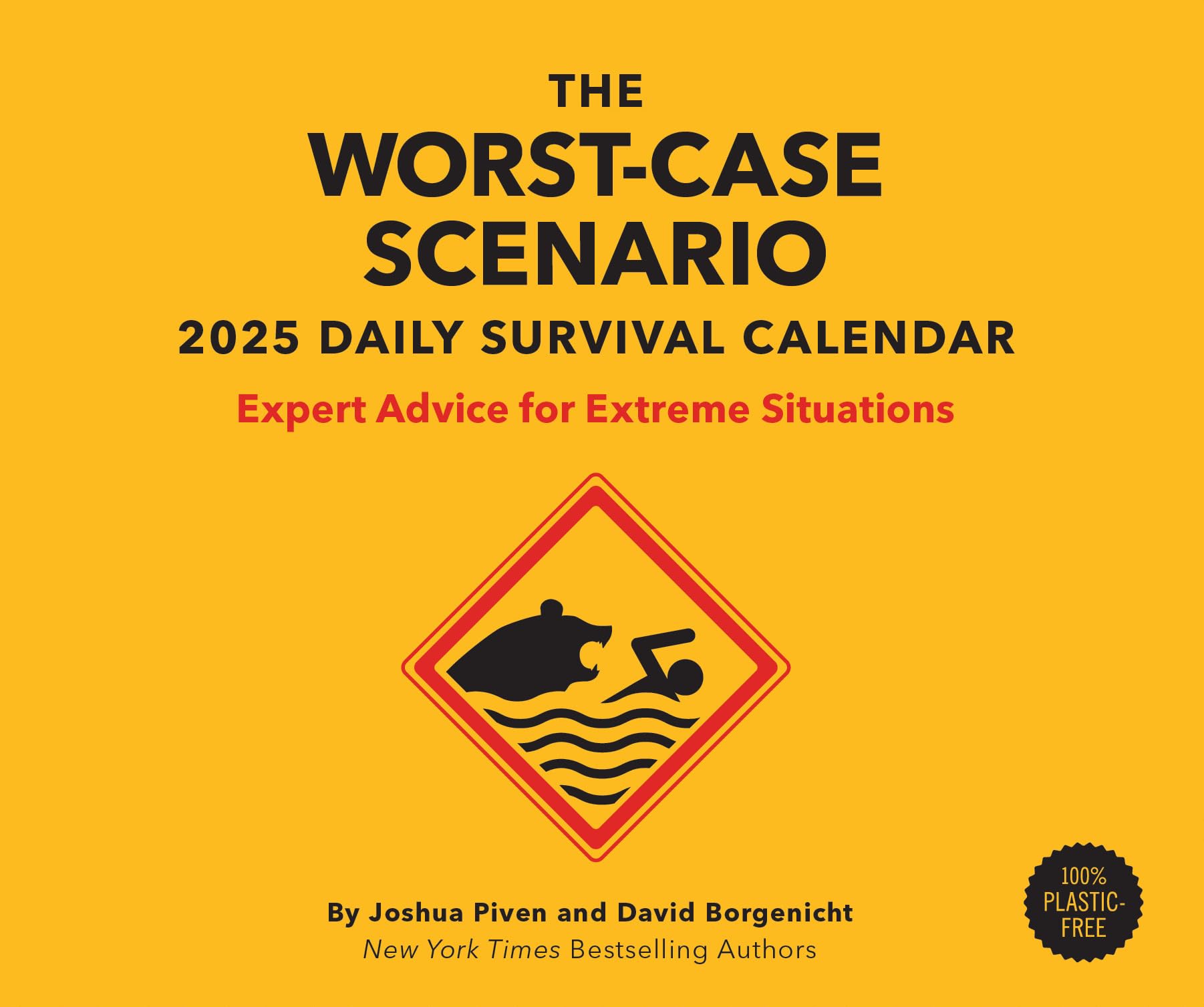 The Worst-Case Scenario Survival 2025 Daily Calendar: Expert Advice for Extreme Situations Learning & Reference