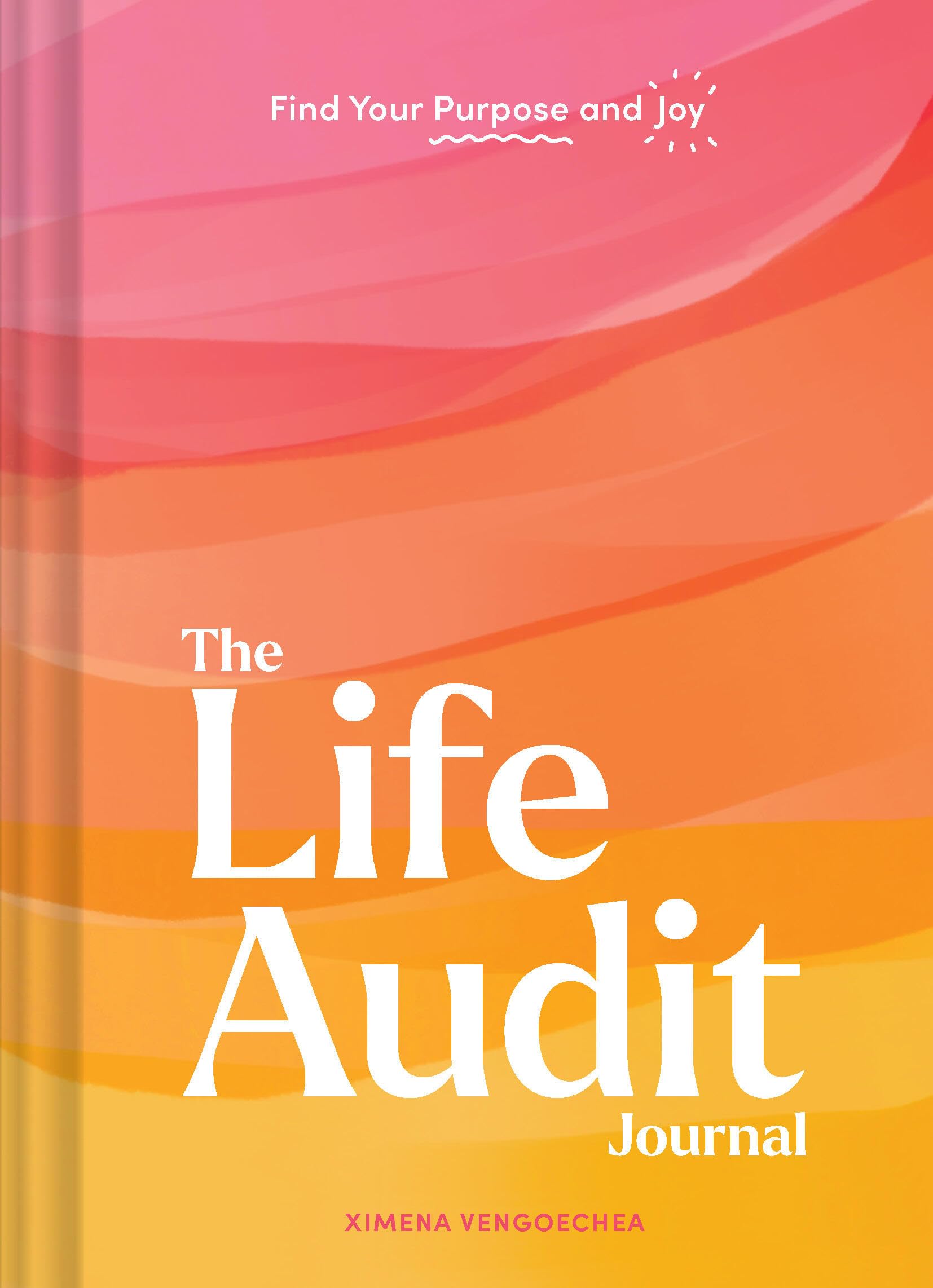 The Life Audit Journal: Find Your Purpose and Joy Lifestyle