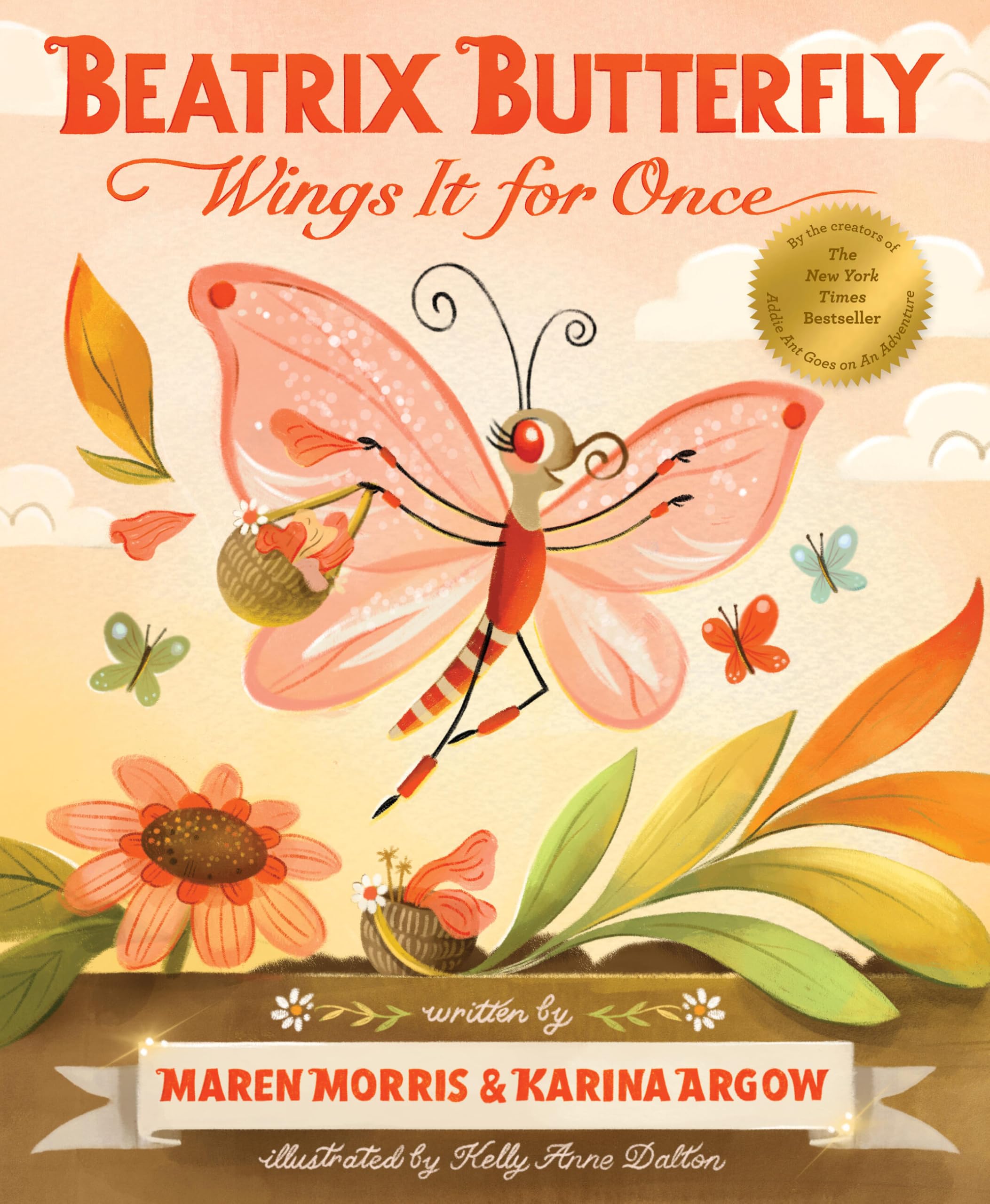 Beatrix Butterfly Wings It for Once (Addie Ant’s Garden Friends) Novels & Short Stories
