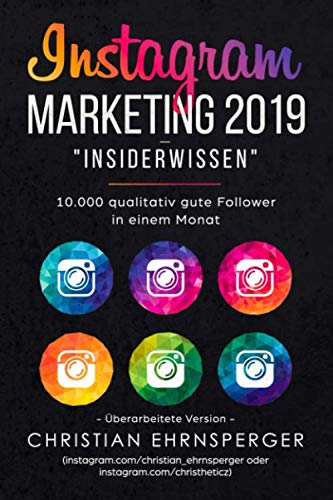 Instagram Marketing "Insiderwissen": 10.000 qualitativ gute Follower in einem Monat Business, Finance & Career