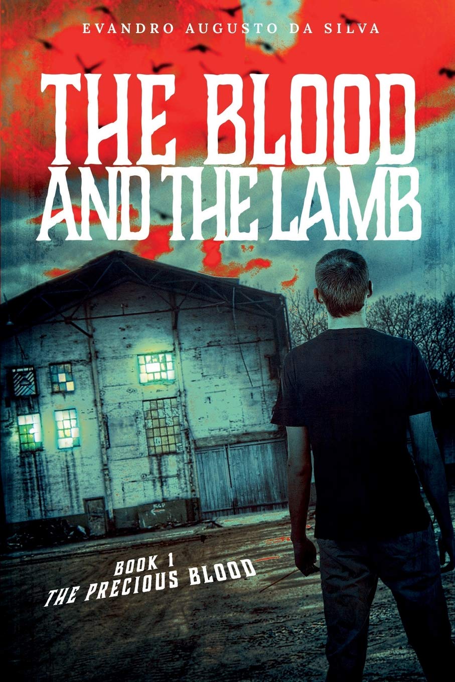 The Blood and the Lamb: The Precious Blood Dark Fantasy