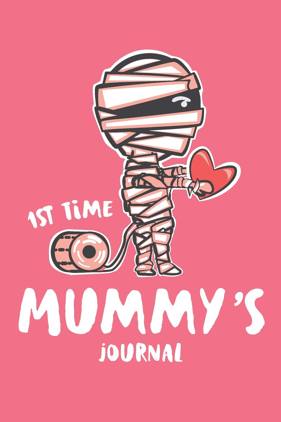 1st Time Mummy's Journal: First Time Mom, Blank Lined Notebook Diary, 6x9 Inches, 200 Blank Lined Pages Parents & Children