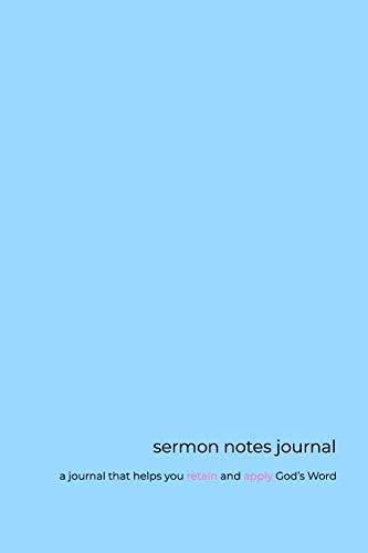 sermon notes journal: a journal that helps you retain and apply God’s Word Religion & Esotericism