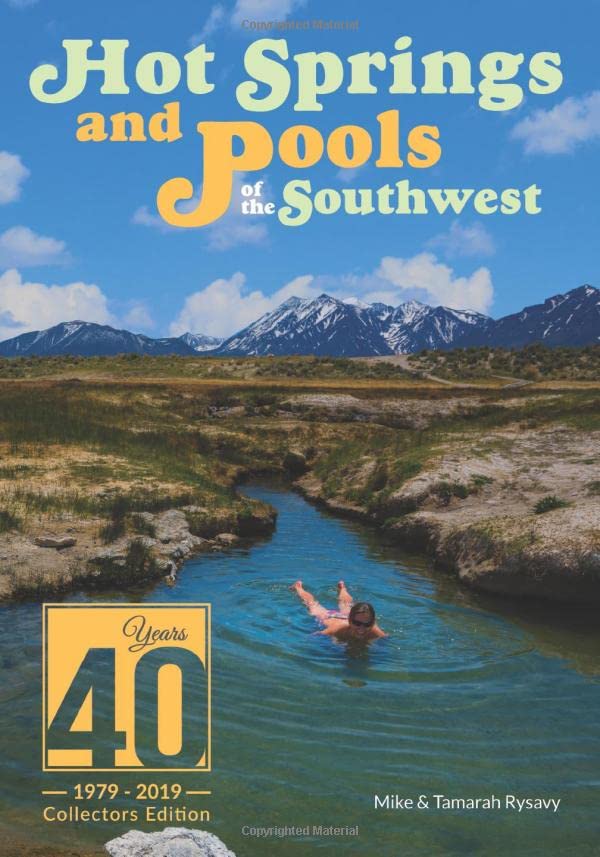 Hot Springs and Pools of the Southwest: 40th Anniversary Edition Travel Guides