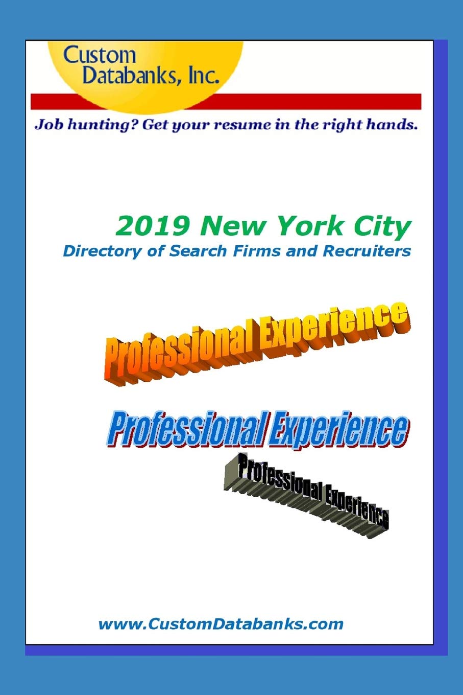 2019 New York City Directory of Search Firms and Recruiters: Job Hunting? Get Your Resume in the Right Hands Business, Finance & Career