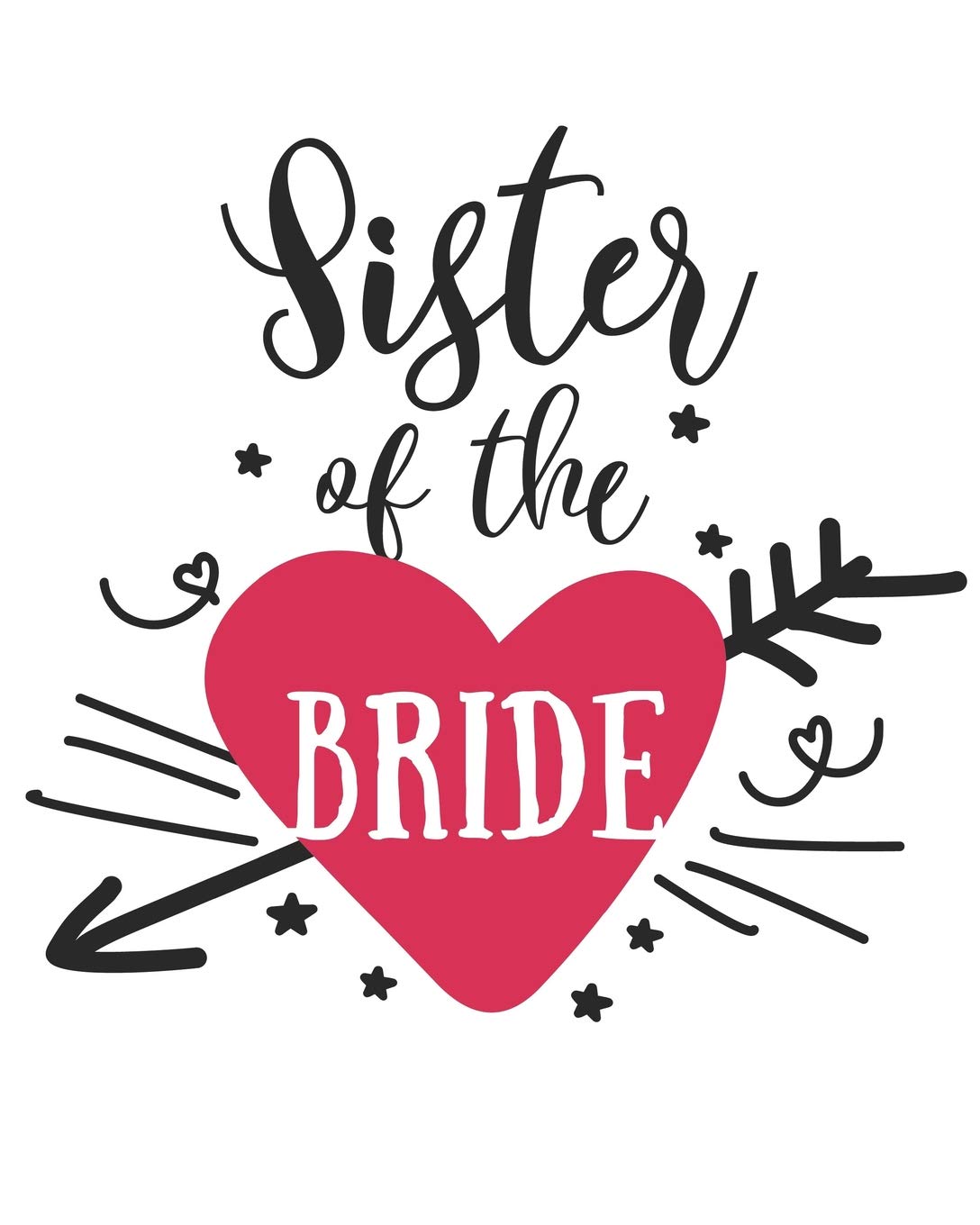 Sister Of The Bride: 108 Page College Ruled Notebook 8x10 Business, Finance & Career