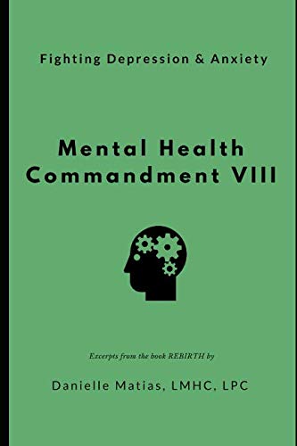 Fighting Depression and Anxiety: Mental Health Commandment VIII Medicine