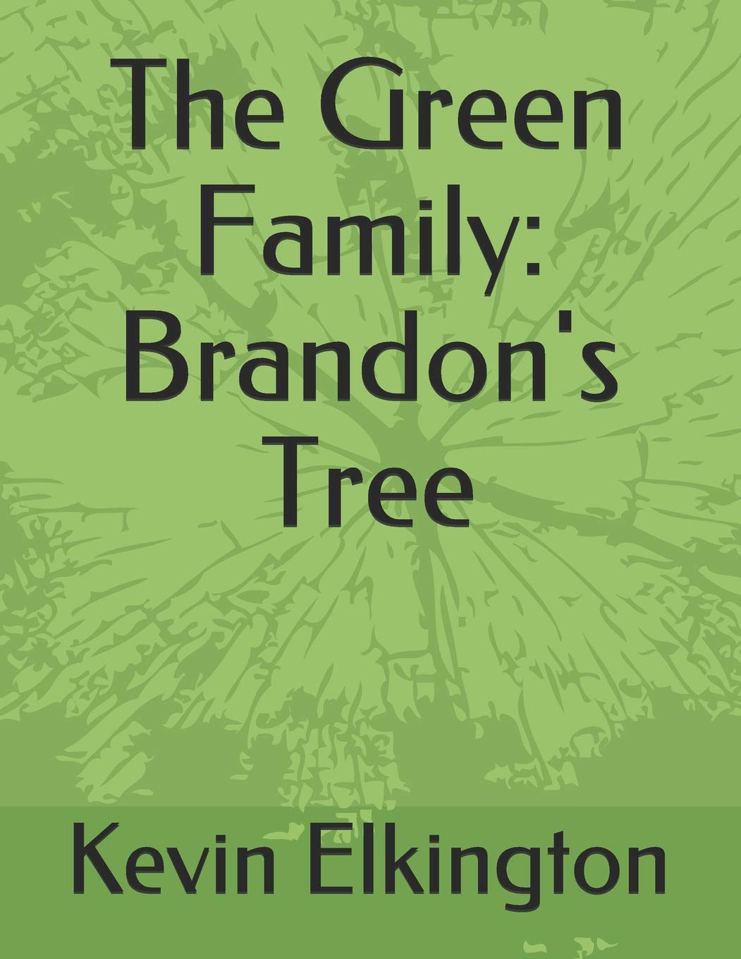 The Green Family: Brandon's Tree Novels & Short Stories