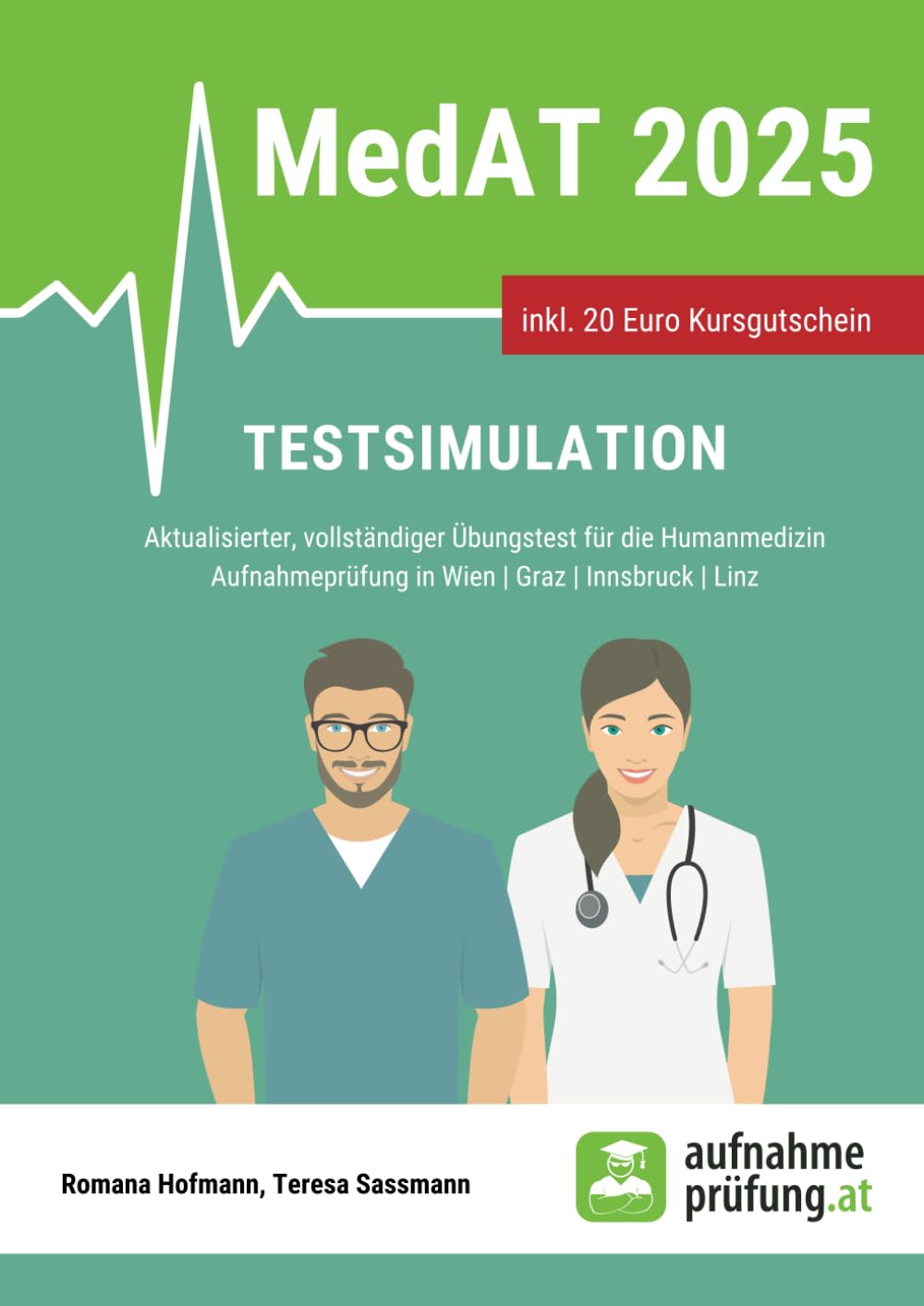 MedAT Testsimulation: Aktualisierter, vollständiger Übungstest für die Humanmedizin Aufnahmeprüfung in Wien, Graz, Innsbruck, Linz Medicine