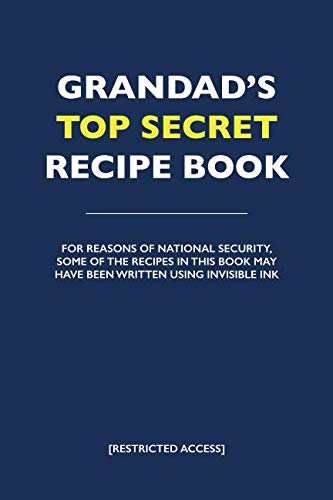 Grandad's TOP SECRET Recipe Book: Blank Organizer for Your Own Recipe Collection (Recipes for Success, Band 1) Cooking & Enjoying