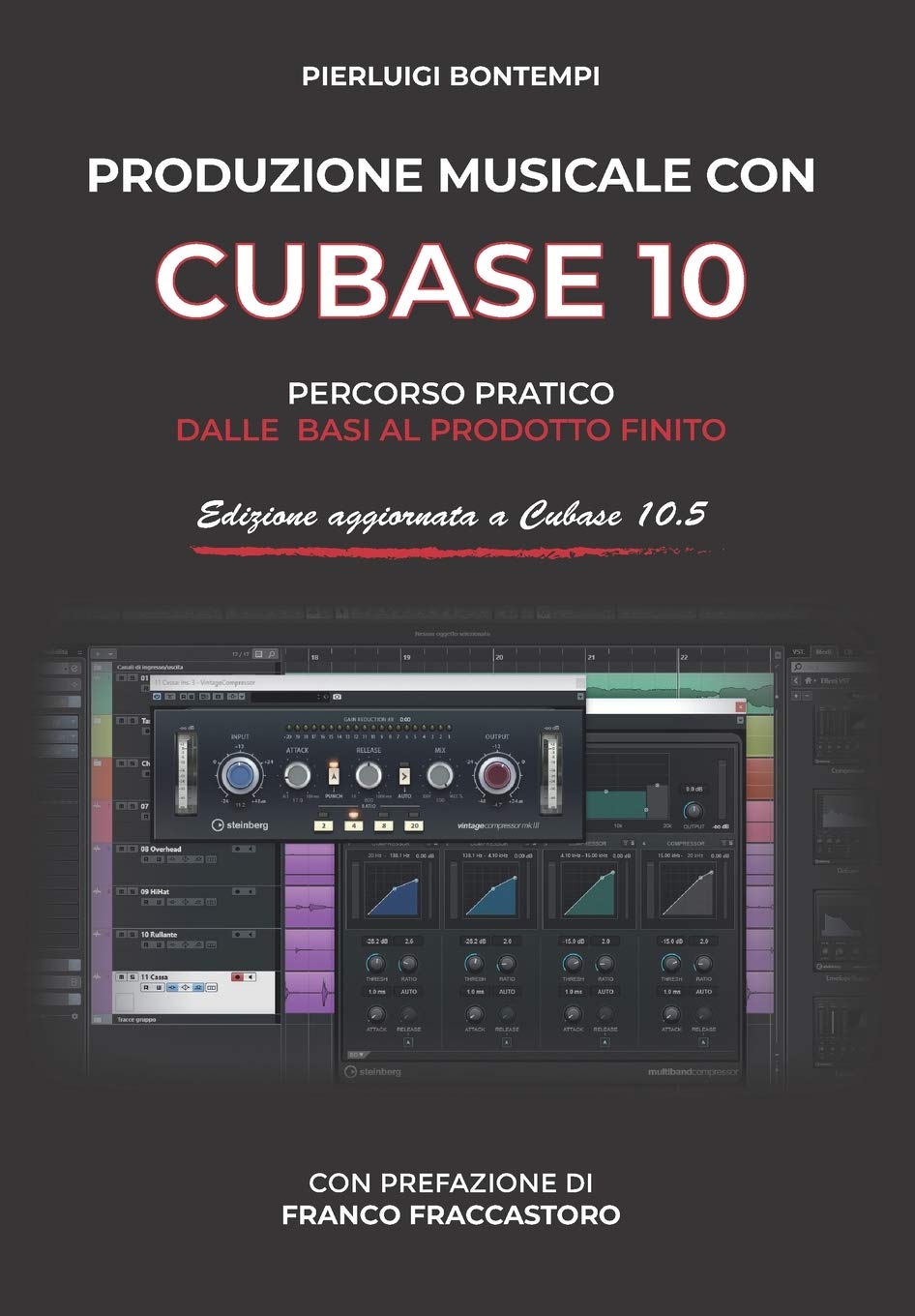 Produzione musicale con Cubase 10: Percorso pratico dalle basi al prodotto finito book