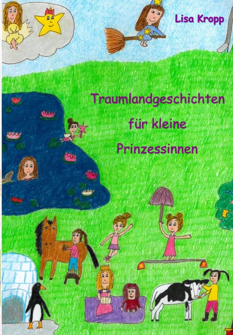 Traumlandgeschichten für kleine Prinzessinnen Novels & Short Stories
