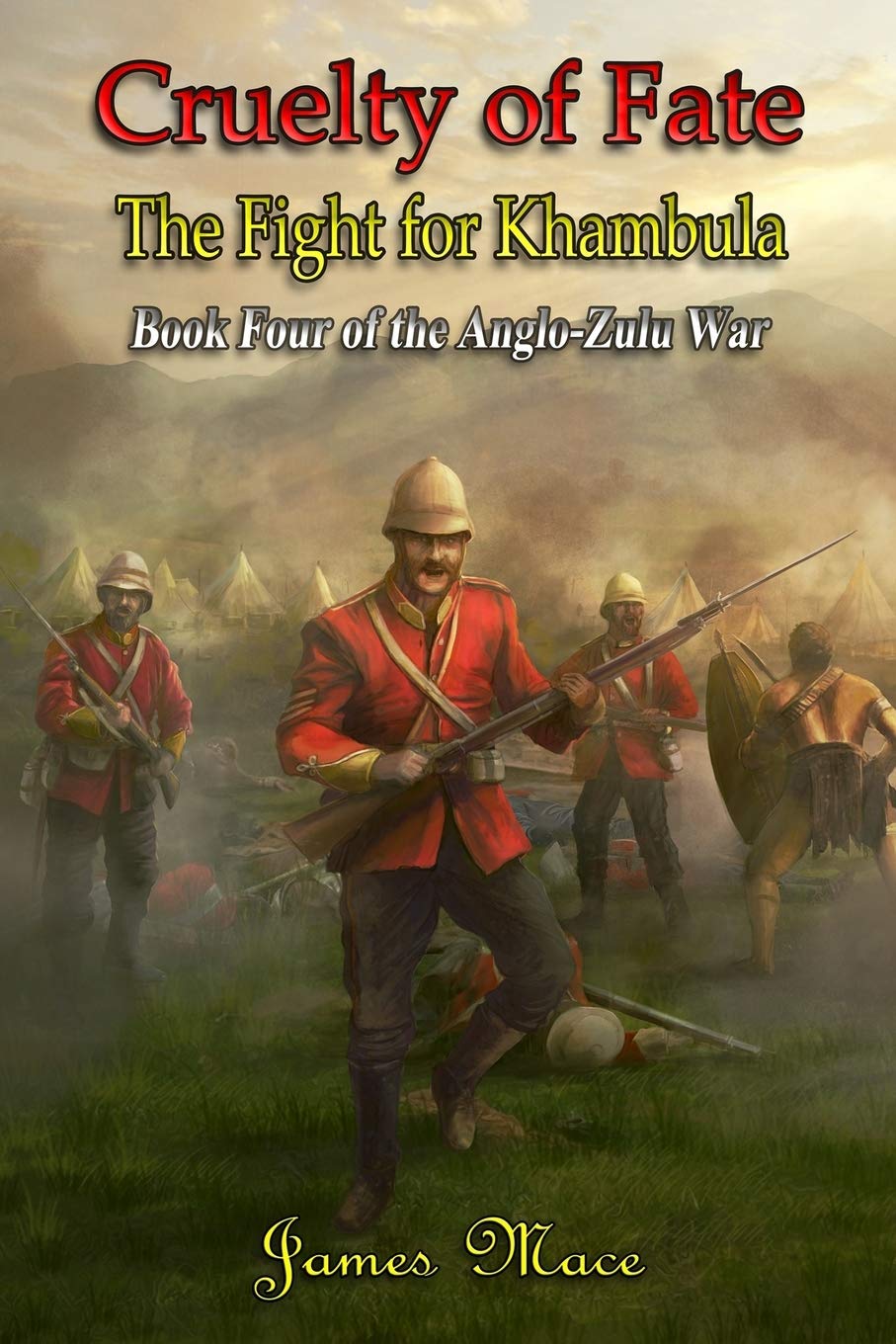 Cruelty of Fate: The Fight for Khambula (The Anglo-Zulu War, Band 4) Social Sciences