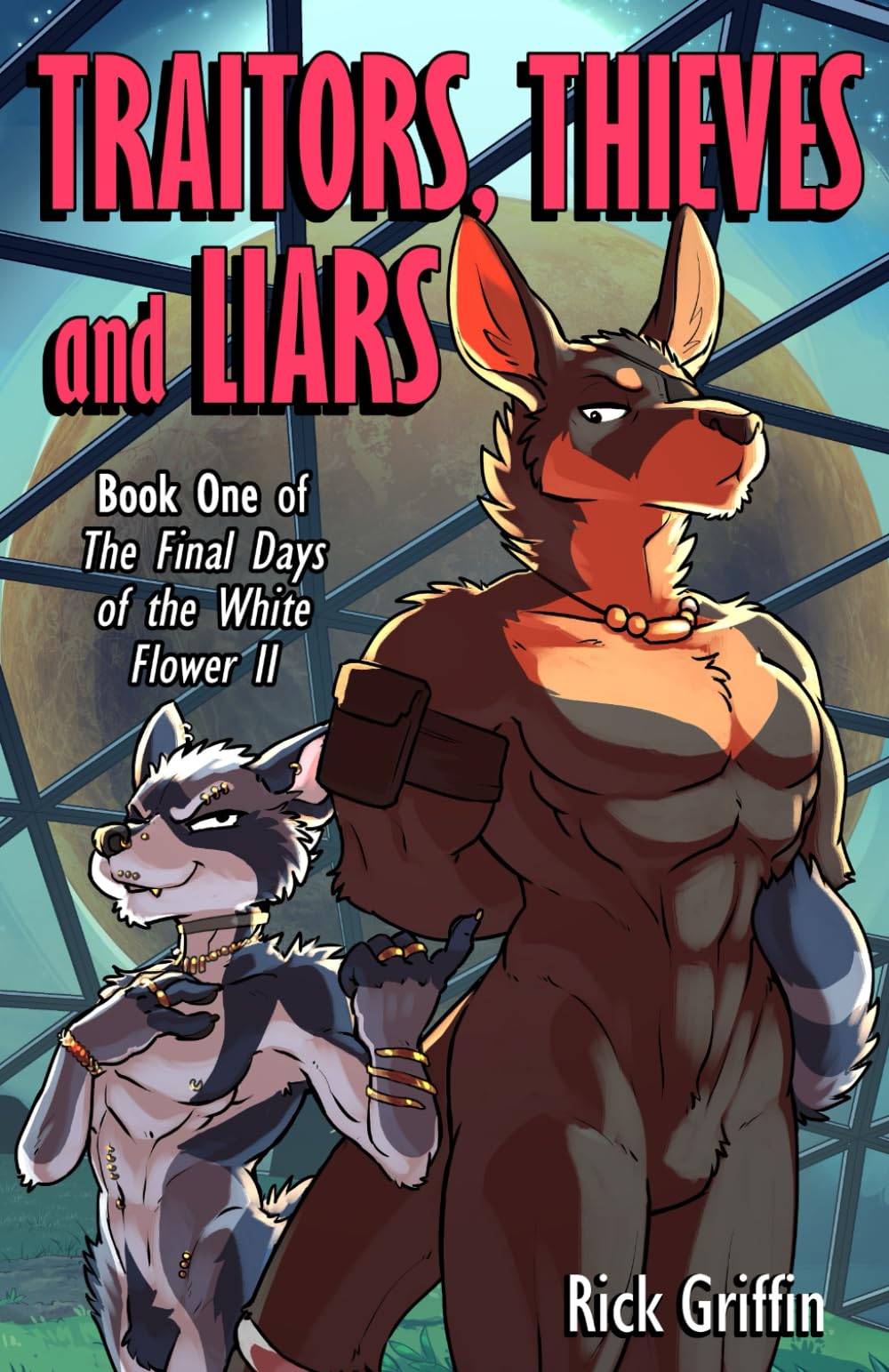 Traitors, Thieves and Liars (The Final Days of the White Flower II, Band 1) Action & Adventure