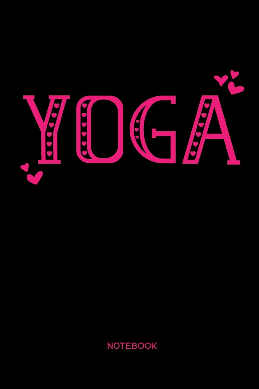 Yoga Notebook: Yoga and Fitness Notebook or Organizer for Yoga Teachers, Women and Men, Yogis and Yoginis Health, Nutrition & Fitness