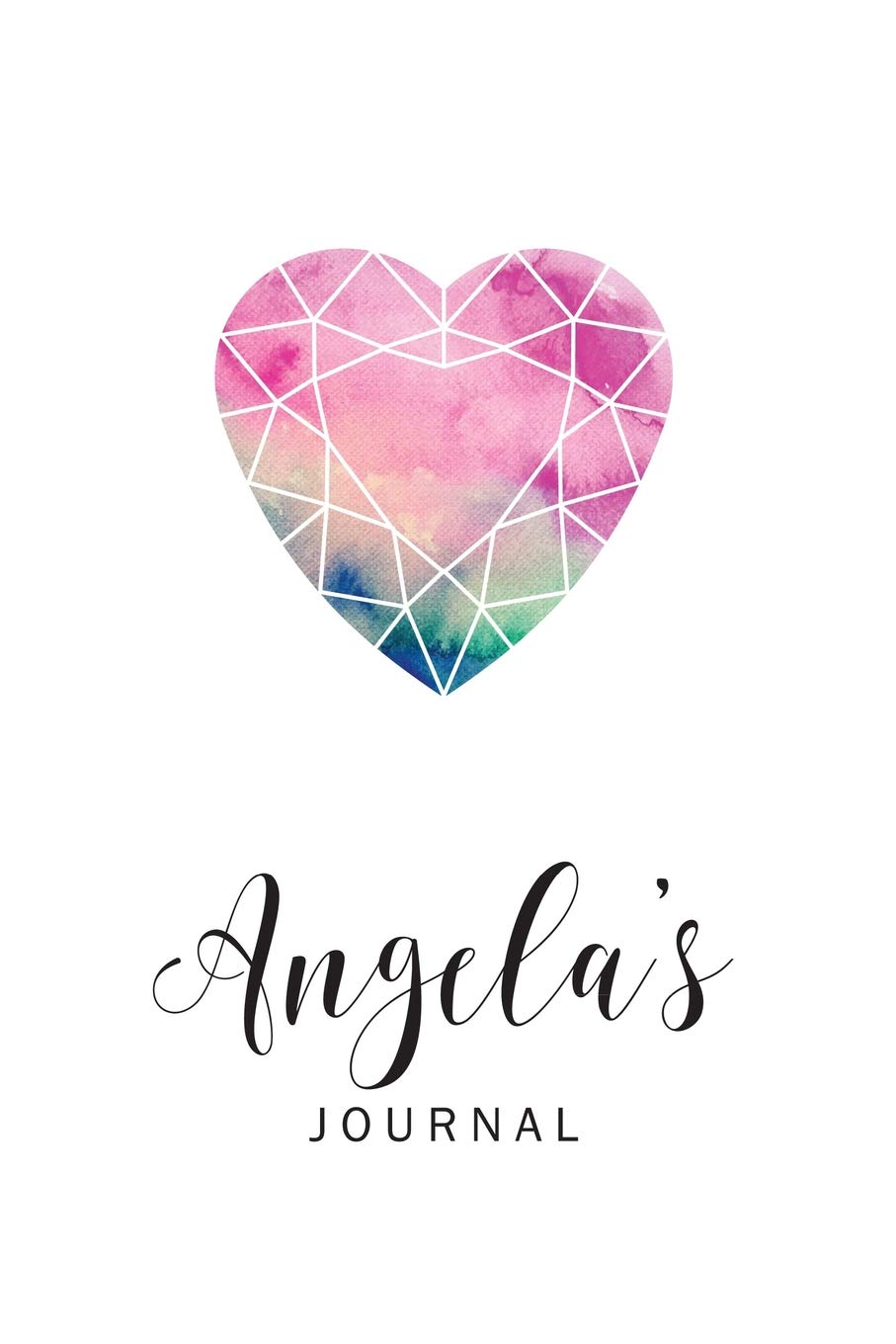 Angela’s Journal: Personalized Blank Lined Paper Notebook, Custom Name Writing Journal with Watercolor Heart Diamond for Women and Teen Girls (Heart Diamond Journals, Band 29) Hobbies & Crafts