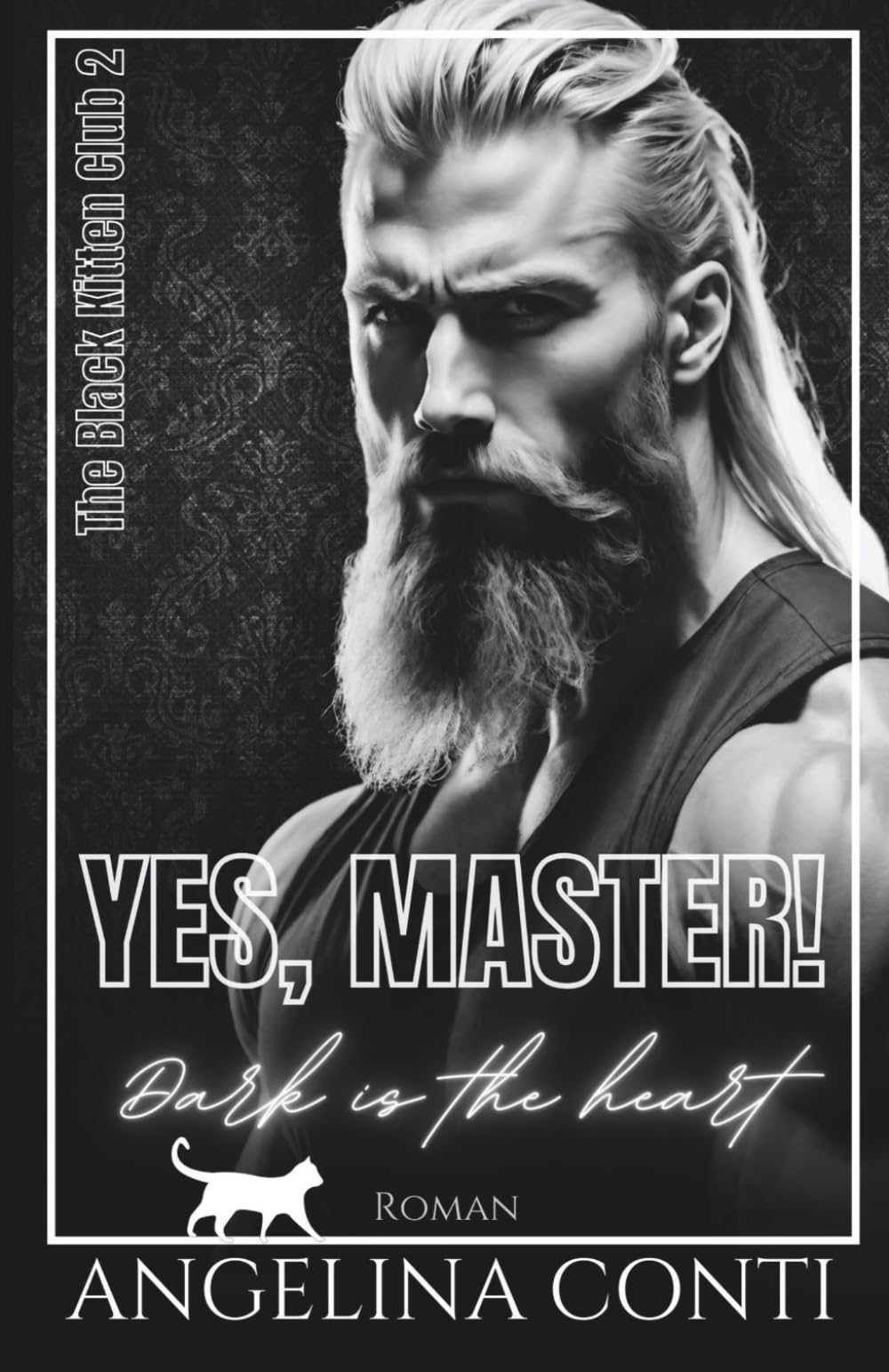 YES, MASTER!: Dark is the heart (The Black Kitten Club, Band 2) Contemporary literature