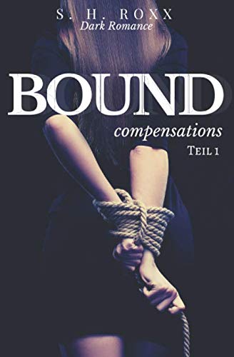 BOUND: compensations Eroticism