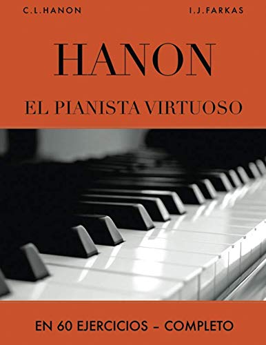 Hanon: El pianista virtuoso en 60 Ejercicios: Completo Sheet Music
