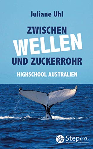 Zwischen Wellen und Zuckerrohr: High School Australien Non-fiction