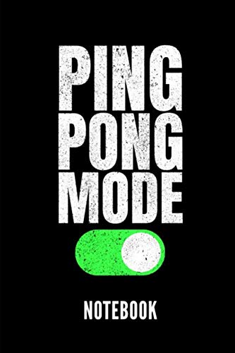 Ping Pong Mode Notebook: Ein schönes Notizbuch für jemanden, der Tischtennis liebt - Ideal für Notizen zum Thema Tischtennis Leisure & Fun