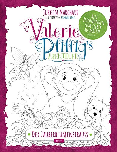 Valerie Pfiffig's Abenteuer - Der Zauberblumenstrauß Novels & Short Stories