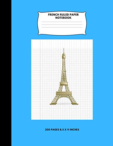 French Ruled Paper Notebook: Graph Paper School Notebook: Seyes Grid:French Ruling For Handwriting, Calligraphers, Kids, Student, Teacher: 200 Pages 8.5 x 11 Inches Foreign Languages ​​& Dictionaries