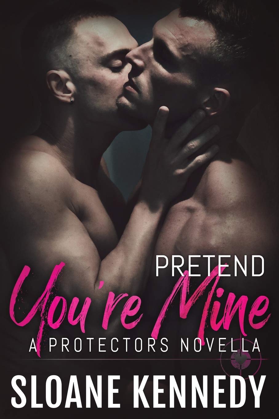Pretend You're Mine: A Protectors Short Story LGBTQ+