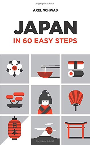 Japan in 60 Easy Steps: The compact and comprehensive travel guide with expert tips Travel