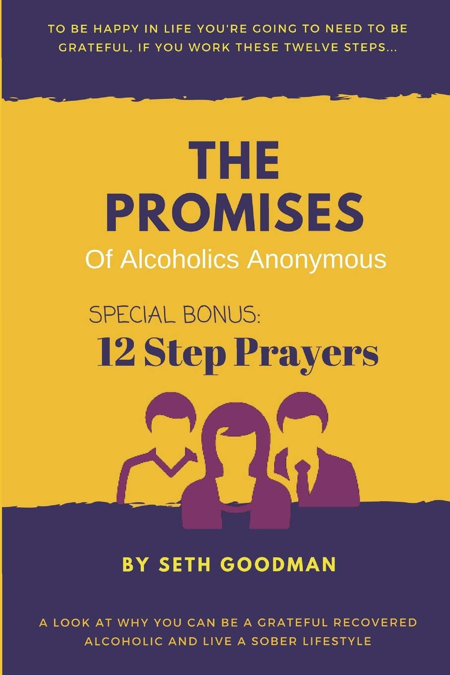 The Promises of Alcoholics Anonymous: ... and 12 Step Prayers Self-help