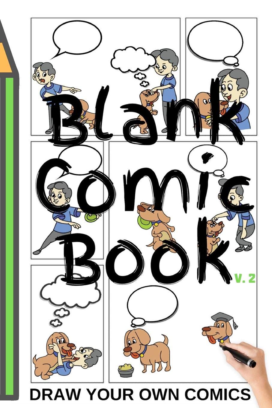 BLANK COMIC BOOK V.2 (Draw Your Own Comics): Version 02 SMALL 6x9 in Notebook and Sketchbook to Draw Comics and Journal for Kids and Adults Manga