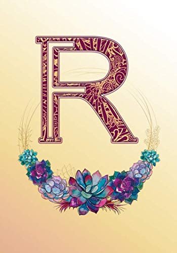 Letter R Succulent Monogram Notebook -- Creative Journal: LINED, College Ruled, 7x10, Cream Paper, 184 Pages Business, Finance & Career