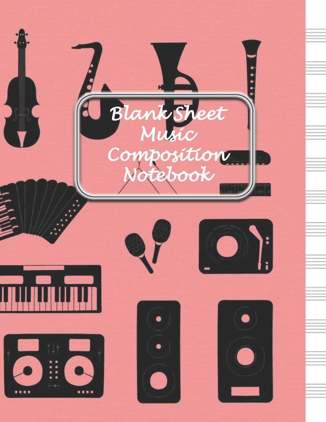 Blank Sheet Music Composition Notebook: Rose Cover 12 Staves Evenly Spaced 100 Sheets 8.5 x 11 Size Manuscript Paper Historical Fiction