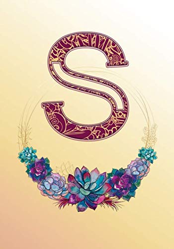 Letter S Succulent Monogram Notebook -- Creative Journal: LINED, College Ruled, 7x10, Cream Paper, 184 Pages Business, Finance & Career