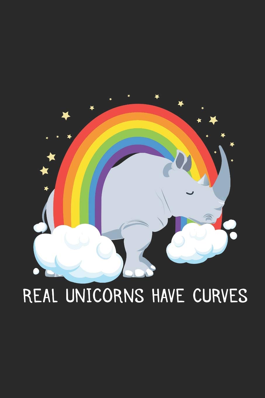Real Unicorns Have Curves: Blank Lined Notebook for Unicorn Lovers and Mythical Creatures Enthusiasts Books