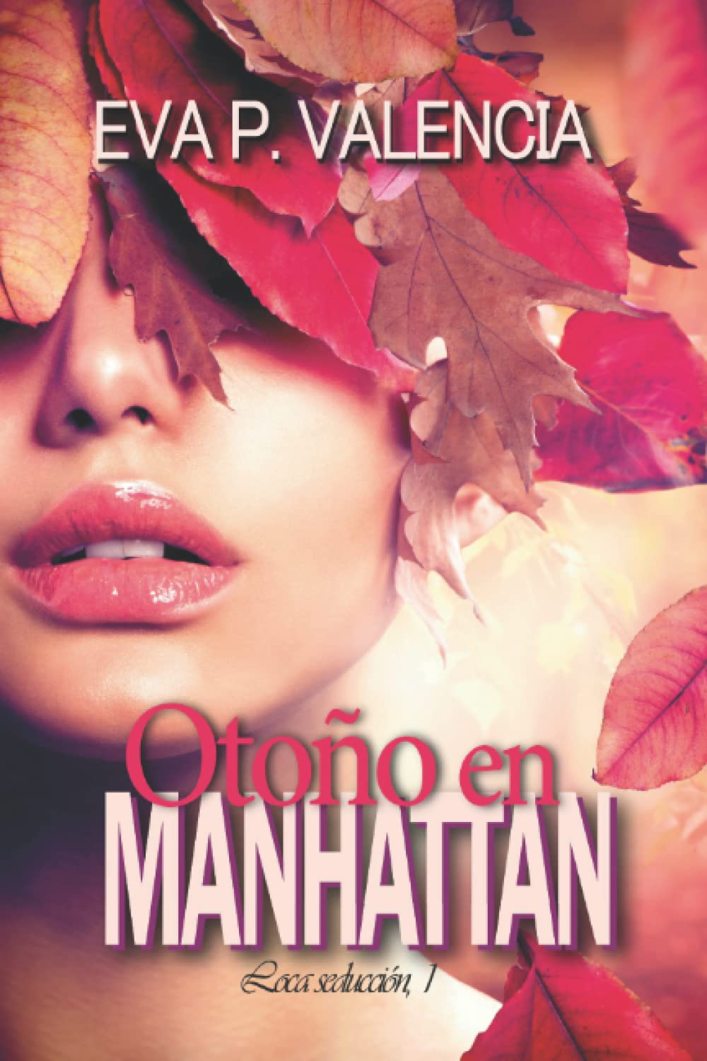 Loca seducción, 1. Otoño en Manhattan (SAGA LOCA SEDUCCIÓN, Band 1) Contemporary literature
