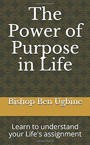 The Power of Purpose in Life: Learn to understand your Life's assignment Social Sciences