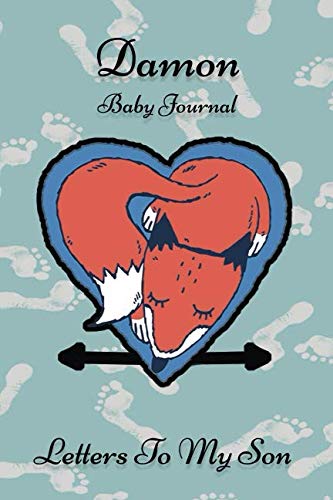 Damon Baby Journal Letters To My Son: Writing Lined Notebook To Write In Parents & Children