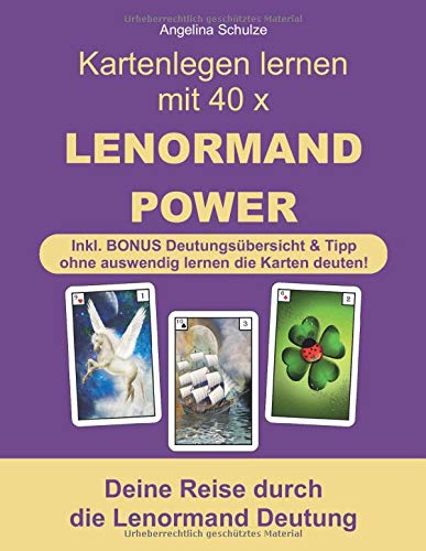 Kartenlegen lernen mit 40 x LENORMAND POWER: Deine Reise durch die Lenormand Deutung inkl. BONUS Deutungsübersicht und Tipp ohne auswendig lernen die Karten deuten! Self-help