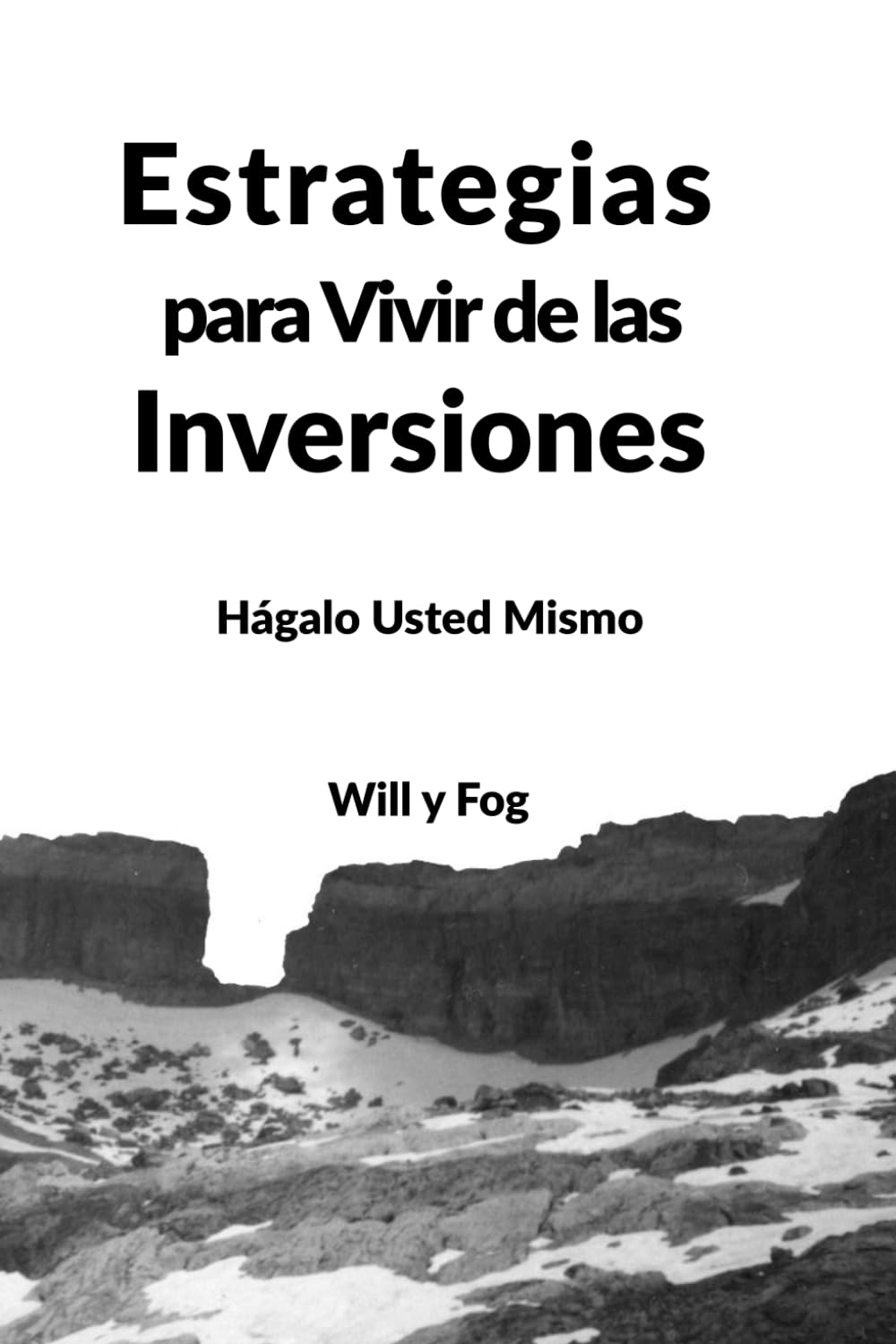 Estrategias para Vivir de las Inversiones: Hágalo Usted Mismo book