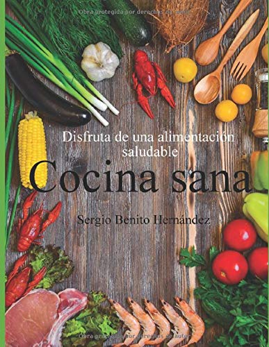 Cocina sana: Disfruta de una alimentación saludable Cooking & Enjoying