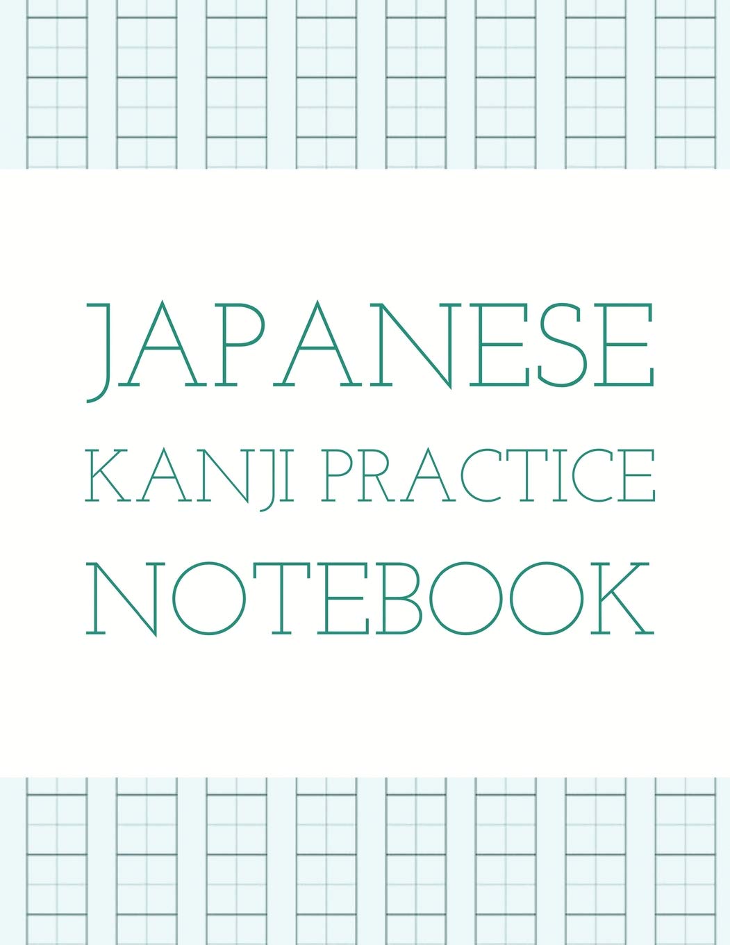 Japanese Kanji Practice Notebook: Kanji Paper to Practice Writing Japanese Letters Kanji, Genkouyoushi or Genkoyoshi, Hiragana, Katakana (Volume 4) Foreign Languages ​​& Dictionaries