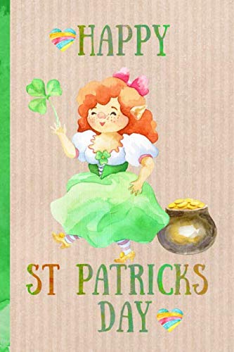 Happy St Patricks Day: Notebook, Cute Lined Journal, a fun gift & a great alternative to a card, Girl leprechaun, Watercolor design Social Sciences